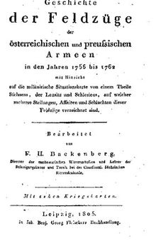 Geschichte der Feldzüge der österreichischen und preußischen Armeen in den Jahren 1756 bis 1762