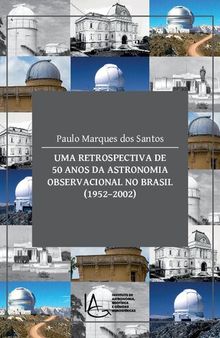 Uma retrospectiva de 50 anos da Astronomia Observacional no Brasil (1952-2002)