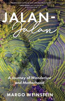 Jalan-Jalan: A Journey of Wanderlust and Motherhood