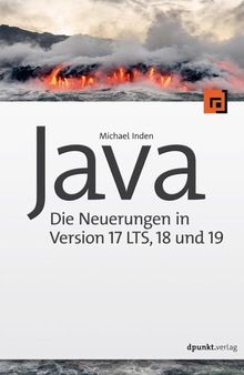 Java - die Neuerungen in Version 17 LTS, 18 und 19