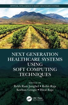 Next Generation Healthcare Systems Using Soft Computing Techniques (Artificial Intelligence in Smart Healthcare Systems)