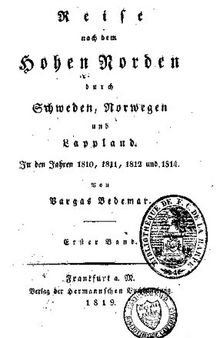 Reise nach dem hohen Norden durch Schweden, Norwegen und Lappland in den Jahren 1810, 1811, 1812 und 1814