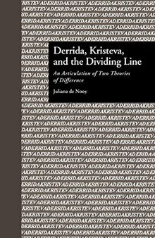 Derrida, Kristeva, and the Dividing Line: An Articulation of Two Theories of Difference