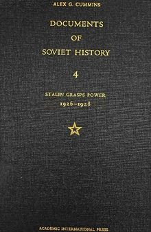 Documents of Soviet History Vol 4 Stalin Grasps Power 1926-1928