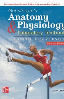 Gunstream's anatomy & physiology laboratory textbook essentials version