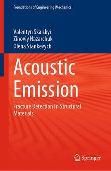 Acoustic Emission: Fracture Detection in Structural Materials