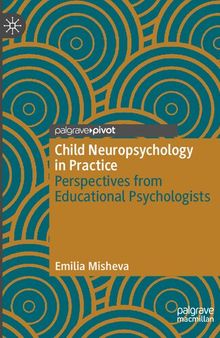 Child Neuropsychology in Practice: Perspectives from Educational Psychologists