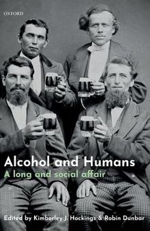 Alcohol and Humans: A Long and Social Affair