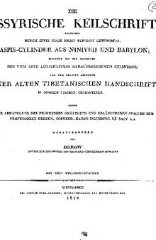 Die assyrische Keilschrift erläutert durch zwei noch nicht bekannt gewordene Jaspis-Cylinder [Zylinder] aus Niniveh und Babylon