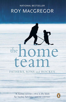 The Home Team: Fathers, Sons And Hockey