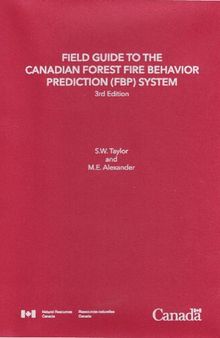 Field Guide to the Canadian Forest Fire Behavior Prediction (FBP) System
