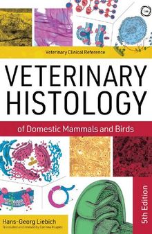 Veterinary Histology of Domestic Mammals and Birds fifth edition