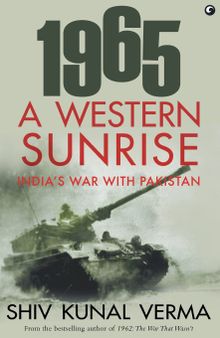 1965: A Western Sunrise - India's War with Pakistan