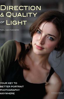 Direction and Quality of Light : Your Key to Better Portrait Photography Anywhere