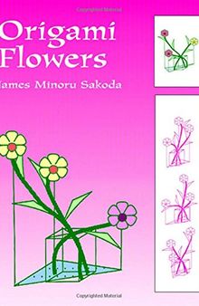 Origami Flowers (Dover Origami Papercraft)