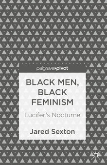 Black Men, Black Feminism : Lucifer’s Nocturne