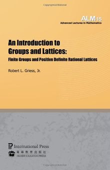 An Introduction to Groups and Lattices: Finite Groups and Positive Definite Rational Lattices