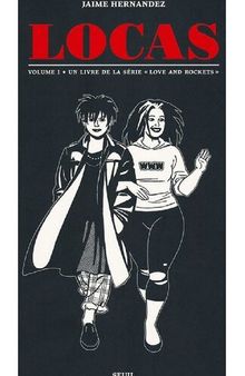 Locas. The Maggy and Hopey stories. A Love and Rockets Book