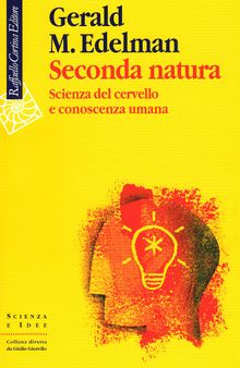 Seconda natura. Scienza del cervello e conoscenza umana