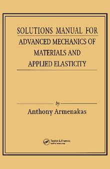 Solutions Manual for Advanced Mechanics of Materials and Applied Elasticity