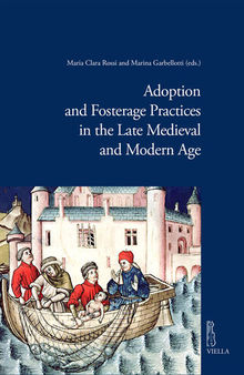 Adoption and Fosterage Practices in the Late Medieval and Modern Age