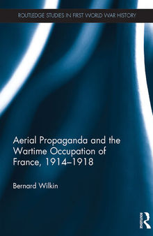 Aerial Propaganda and the Wartime Occupation of France, 1914-18