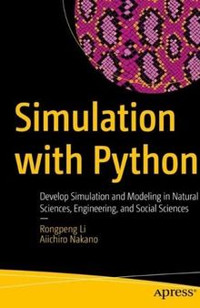 Simulation with Python: Develop Simulation and Modeling in Natural Sciences, Engineering, and Social Sciences