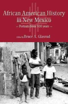African American History in New Mexico: Portraits from Five Hundred Years