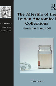 The Afterlife of the Leiden Anatomical Collections