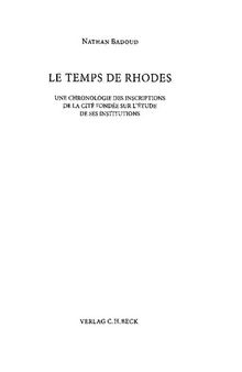 Le temps de Rhodes: une chronologie des inscriptions de la cité fondée sur l'étude de ses institutions