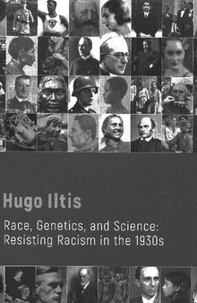 Race Genetics and Science Resisting: Racism in The 1930s