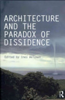 Architecture and the Paradox of Dissidence