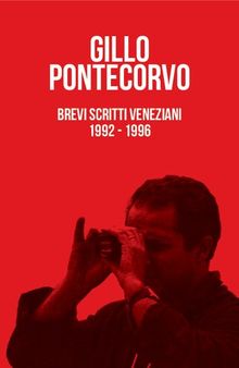 Gillo Pontecorvo: Brevi scritti veneziani, 1992–1996
