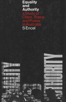 Equality and Authority. A Study of Class, Status and Power in Australia