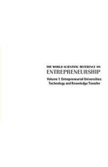 The World Scientific Reference On Entrepreneurship: Volume 1: Entrepreneurial Universities: Technology and Knowledge Transfer