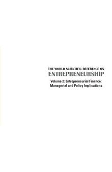 The World Scientific Reference On Entrepreneurship: Volume 2: Entrepreneurial Finance: Managerial and Policy Implications