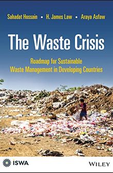 The Waste Crisis: Roadmap for Sustainable Waste Management in Developing Countries