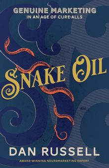 Snake Oil: Genuine Marketing in an Age of Cure-Alls