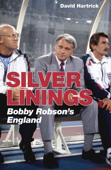 Silver Linings: Bobby Robson's England