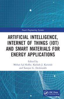 Artificial Intelligence, Internet of Things (IoT) and Smart Materials for Energy Applications (Smart Engineering Systems: Design and Applications)