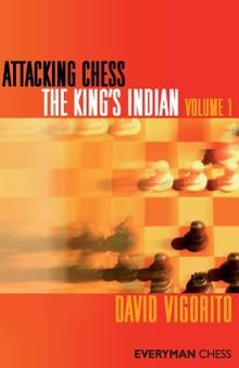 Attacking Chess: The King's Indian (Everyman Chess) (Volume 1)