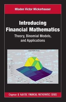 Introducing Financial Mathematics: Theory, Binomial Models, and Applications (Chapman and Hall/CRC Financial Mathematics Series)