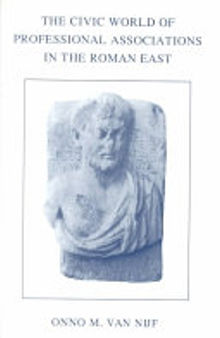 The Civic World of Professional Associations in the Roman East