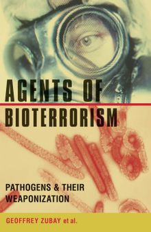 Agents of Bioterrorism: Pathogens and Their Weaponization