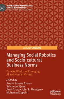 Managing Social Robotics and Socio-cultural Business Norms: Parallel Worlds of Emerging AI and Human Virtues