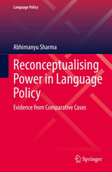 Reconceptualising Power in Language Policy: Evidence from Comparative Cases