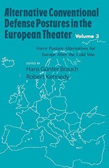 Alternative Conventional Defense postures in the European Theater, Vol. 3: Force Posture Alternatives for Europe after the Cold War