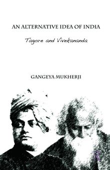 An Alternative Idea of India: Tagore and Vivekananda