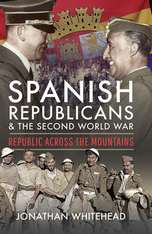 Spanish Republicans and the Second World War