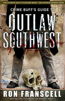 Crime Buff's Guide to Outlaw Southwest